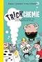 Trickchemie: Schr�ge Experimente und schweineschlaue Tricks