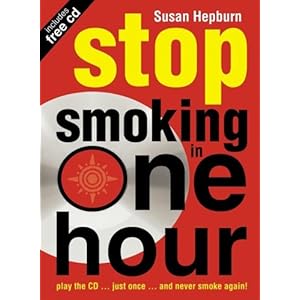 Stop Smoking in One Hour: Play the CD... just once... and never smoke again! (Listen Just Once to the CD and Youll Never Smoke Again!)