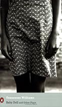 Baby Doll and Other Plays: WITH "Something Unspoken" AND "Suddenly Last Summer" (Penguin Modern Classics)