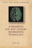 Keep the Joint Running: A Manifesto for 21st Century Information Technology