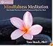 Mindfulness Meditation: Nine Guided Practices to Awaken Presence and Open Your Heart