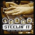 Steelin It: The Steel Guitar Story