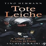 Tote Leiche. Sachsenkrimivon "Tino Hemmann"