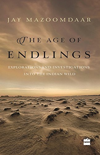 The Age of Endlings: Explorations and Investigations into the IndianWild