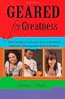 Geared for Greatness: 100 Things I Taught My Children