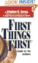 First Things First: Understand Why So Often Our First Things Aren't First