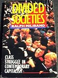 Divided societies : class struggle in contemporary capitalism