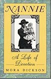 Nannie : a lifetime of devotion