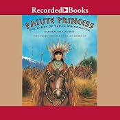 Paiute Princess: The Story of Sarah Winnemucca | [Deborah Kogan Ray]