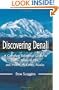 Discovering Denali: A Complete Reference Guide to Denali National Park and Mount McKinley, Alaska
