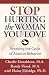 Stop Hurting the Woman You Love: Breaking the Cycle of Abusive Behavior