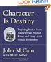 Character Is Destiny: Inspiring Stories Every Young Person Should Know and Every Adult Should Remember