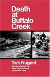 Death at Buffalo Creek: The Story Behind the West Virginia Flood Disaster of 1972