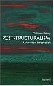 Poststructuralism: A Very Short Introduction (Very Short Introductions)