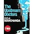 The Upstream Doctors: Medical Innovators Track Sickness to Its Source (Kindle Single) (TED Books)