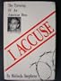 I Accuse: The Torturing of an American Hero