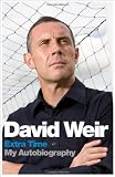 David Weir: David Weir: Extra Time - My Autobiography