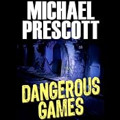 Dangerous Games: Sinclair & McCallum, Book 1 | [Michael Prescott]