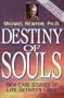 Destiny of Souls: New Case Studies of Life Between Lives