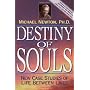Destiny of Souls: New Case Studies of Life Between&hellip by Michael Newton