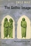 Gothic Image: Religious Art in France of the Thirteenth Century