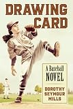 Drawing Card: A Baseball Novel