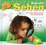 Mach Mal! Rund ums Sehen - Spannende Experimente f&uuml;r kleine Forscher - Anita van Saan