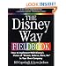 The Disney Way Fieldbook: How to Implement Walt Disney's Vision of "Dream, Believe, Dare, Do" in Your Own Company