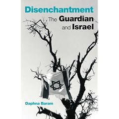 Disenchantment: The "Guardian" and Israel: The "Guardian" and Israel