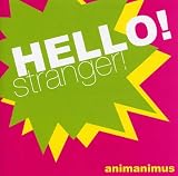 HELLO!stranger!