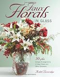 51rAMyWd lL. SL160  Faux Florals in Glass 30Plus Unique Arrangements in