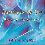 Revue Michel Pépé  / Lumières De Vie Best Of 2001-2008