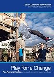 Play for a change : play, policy and practice : a review of contemporary perspectives