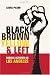 Black, Brown, Yellow, and Left: Radical Activism in Los Angeles