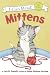 Books : Mittens (My First I Can Read)