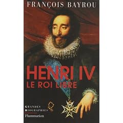 Henri IV, le roi libre