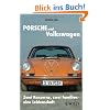 Porsche und Volkswagen: Zwei Konzerne, zwei Familien - eine Leidenschaft