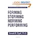 Forming Storming Norming Performing: Successful Communications in Groups and Teams