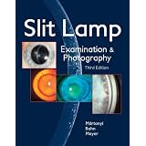 Slit Lamp: Examination and Photography