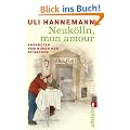 Neuk�lln, mon amour: Anekdoten vom Boden der Tatsachen