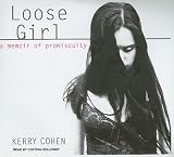 Review Tantor Media  / Loose Girl: A Memoir of Promiscuity