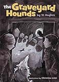 The graveyard hounds