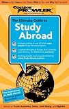 The Ultimate Guide to Study Abroad 2009 (College Prowler)