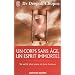 Un corps sans �ge, un esprit immortel - Se sentir plus jeune et vivre heureux