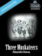 The Three Musketeers by Alexandre Dumas: Vook Classics