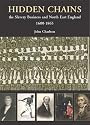 Hidden Chains: The Slavery Business and North East England