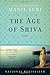 The Age of Shiva: A Novel