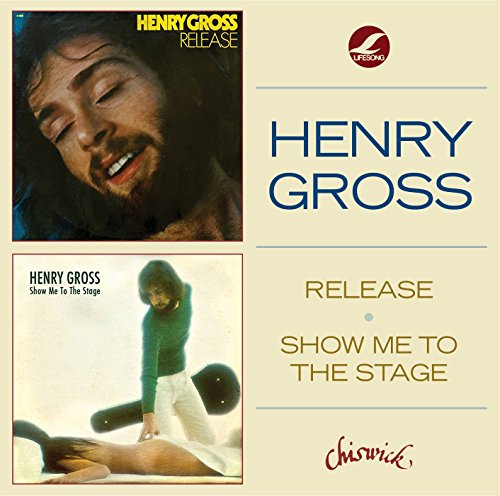 Henry Gross - Release / Show Me To The Stage - Zortam Music