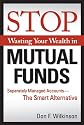 Stop Wasting Your Wealth in Mutual Funds: Separately Managed Accounts - The Smart Alternative