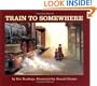 Train to Somewhere